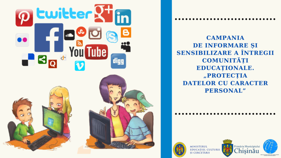 CAMPANIA DE INFORMARE ȘI SENSIBILIZARE A ÎNTREGII COMUNITĂȚI EDUCAȚIONALE. „PROTECȚIA DATELOR CU CARACTER PERSONAL”