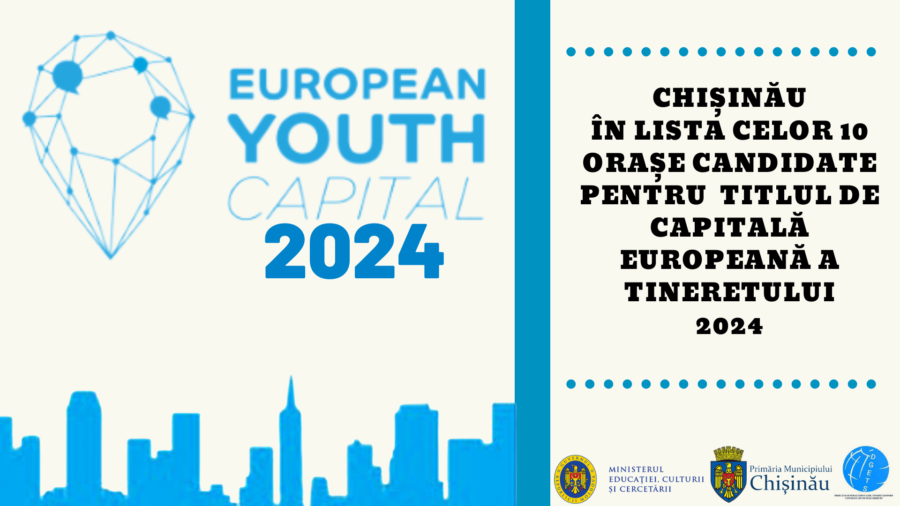 Chișinău în lista celor 10 orașe candidate pentru titlul de Capitală Europeană a Tineretului 2024!
