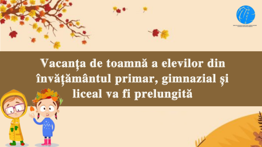Vacanța de toamnă a elevilor din învățământul primar, gimnazial și liceal va fi prelungită