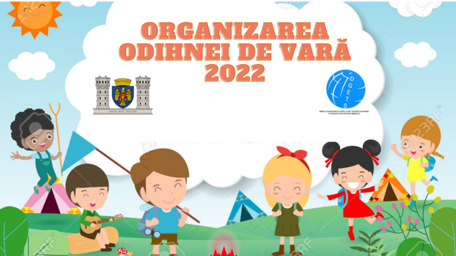 Organizarea odihnei de vară 2022