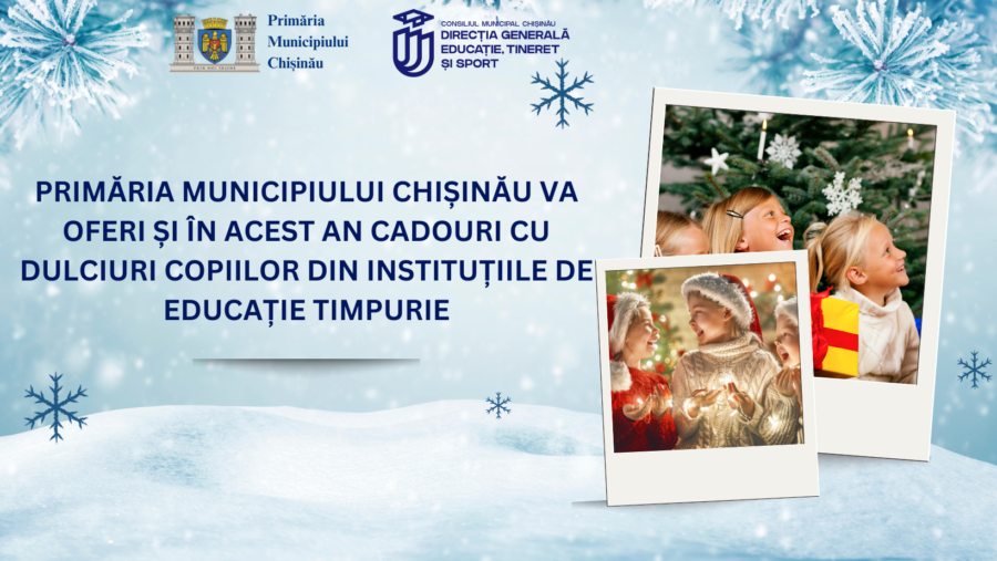 Primăria municipiului Chișinău va oferi și în acest an cadouri cu dulciuri copiilor din instituțiile de educație timpurie